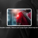 How to Recover from Shoulder Pain After Surgery